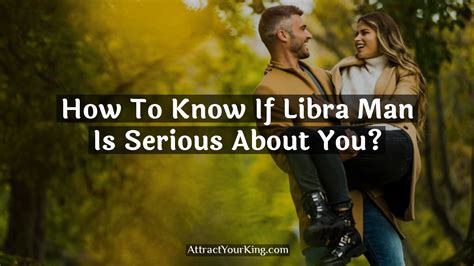 He is his own biggest critic, so it’s. . How to know if libra man is serious about you